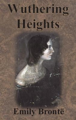 Wuthering Heights by Bront&#235;, Emily