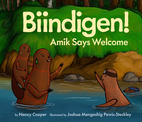 Biindigen! Amik Says Welcome by Cooper, Nancy