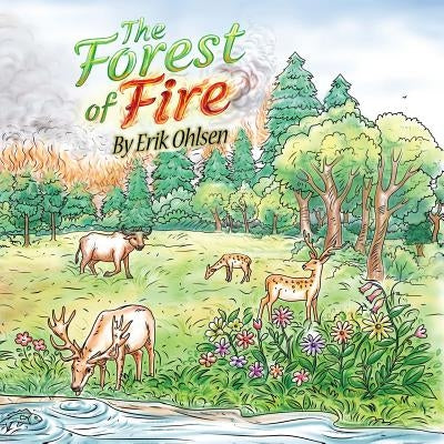 The Forest Of Fire by Ohlsen, Erik