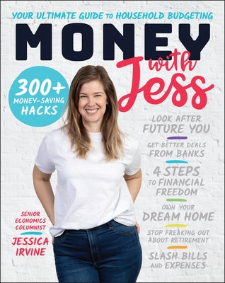 Money with Jess: Award-Winning Book of the Year: Your Ultimate Guide to Household Budgeting by Irvine, Jessica