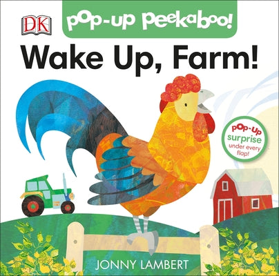 Pop-Up Peekaboo! Wake Up, Farm! by Lambert, Jonny