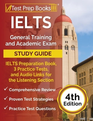 IELTS General Training and Academic Exam Study Guide: IELTS Preparation Book, 3 Practice Tests, and Audio Links for the Listening Section [4th Edition by Rueda, Joshua