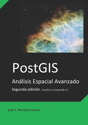 PostGIS: Análisis Espacial Avanzado by Mart&#237;nez-Llario, Jos&#233; C.