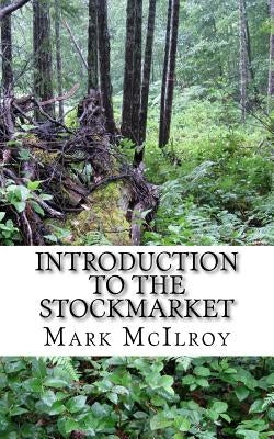 Introduction to the Stockmarket by McIlroy, Mark