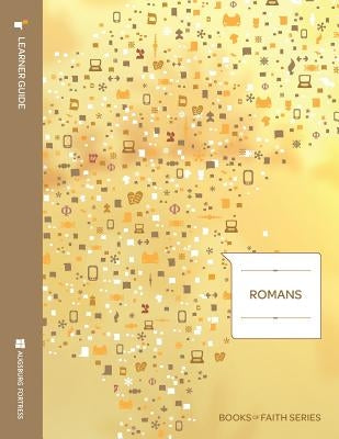 Romans Learner Guide; Books of Faith Series by Marohl, Matthew J.