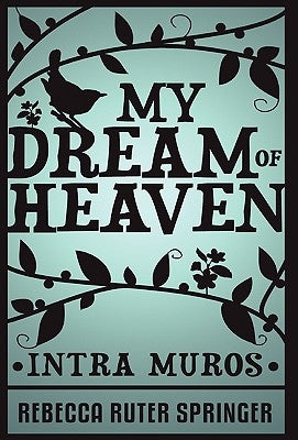 My Dream of Heaven by Ruter Springer, Rebecca