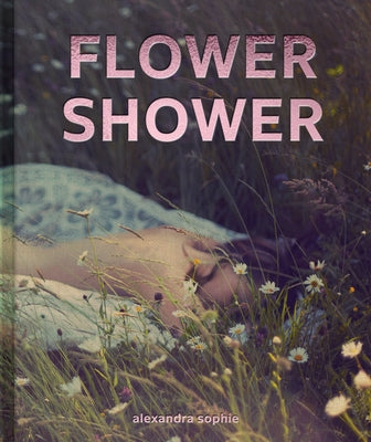 Flower Shower by Sophie, Alexandra