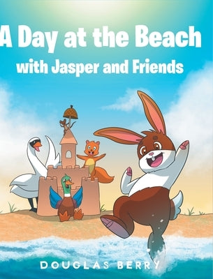 A day at the beach with Jasper and Friends by Berry, Douglas