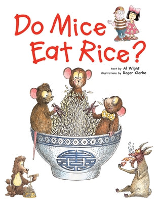 Do Mice Eat Rice? by Wight, Al