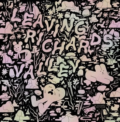 Leaving Richard's Valley by Deforge, Michael