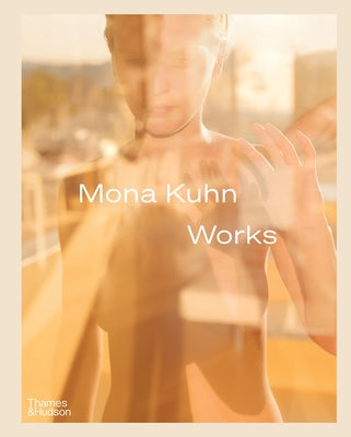 Mona Kuhn: Works by Kuhn, Mona