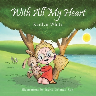 With All My Heart by White, Kaitlyn