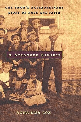 A Stronger Kinship: One Town's Extraordinary Story of Hope and Faith by Cox, Anna-Lisa