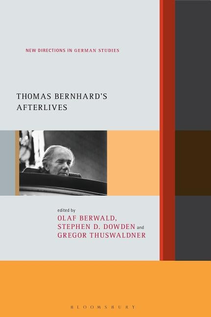 Thomas Bernhard's Afterlives by Berwald, Olaf