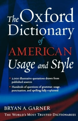 The Oxford Dictionary of American Usage and Style by Garner, Bryan A.