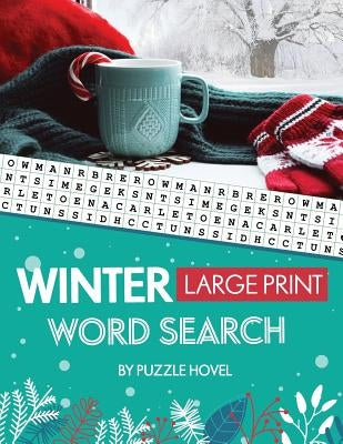 Winter Large Print Word Search: Seasonal Word Search Puzzles for Active Minds by Hovel, Puzzle