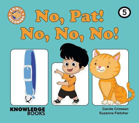 No, Pat, No, No, No!: Book 5 by Crimeen, Carole