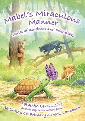 Mabel's Miraculous Manner: Stories of Kindness and Friendship by English, Frank