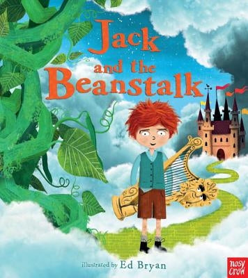 Jack and the Beanstalk: A Nosy Crow Fairy Tale by Bryan, Ed