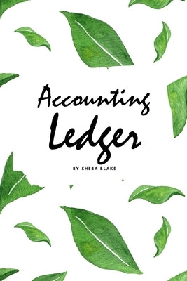Accounting Ledger for Business (6x9 Softcover Log Book / Tracker / Planner) by Blake, Sheba