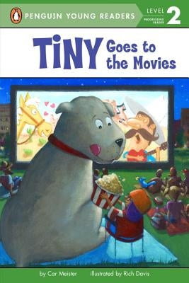 Tiny Goes to the Movies by Meister, Cari