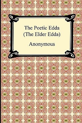The Poetic Edda (the Elder Edda) by Anonymous