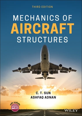 Mechanics of Aircraft Structures by Sun, C. T.