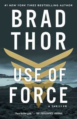 Use of Force: A Thriller by Thor, Brad