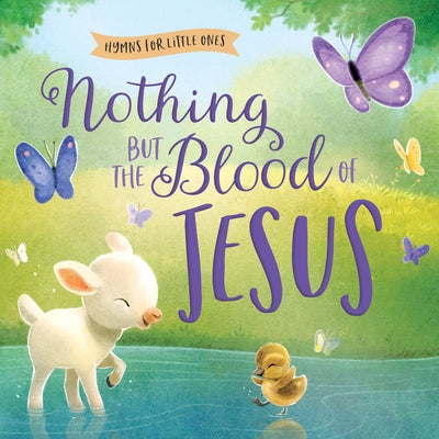 Nothing But the Blood of Jesus by Harvest House Publishers
