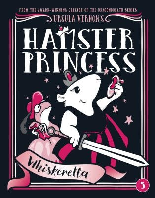 Hamster Princess: Whiskerella by Vernon, Ursula