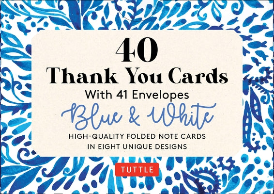 Blue & White, 40 Thank You Cards with Envelopes: (4 1/2 X 3 Inch Blank Cards in 8 Unique Designs) by Tuttle Studio