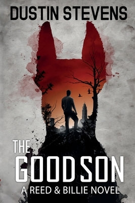 The Good Son: A Suspense Thriller by Stevens, Dustin