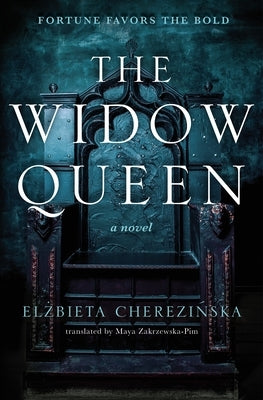 The Widow Queen by Cherezinska, Elzbieta