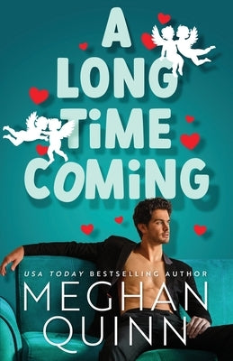 A Long Time Coming by Quinn, Meghan