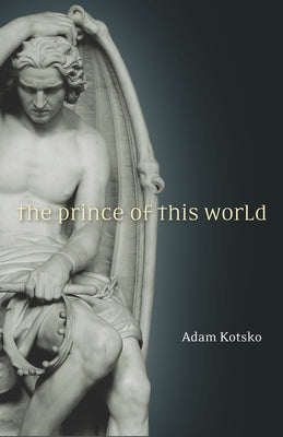 The Prince of This World by Kotsko, Adam