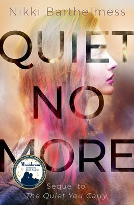 Quiet No More by Barthelmess, Nikki