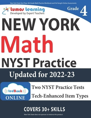 New York State Test Prep: 4th Grade Math Practice Workbook and Full-length Online Assessments: NYST Study Guide by Test Prep, Lumos Nyst