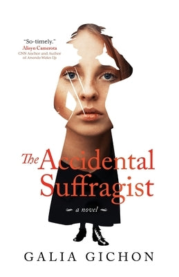 The Accidental Suffragist by Gichon, Galia