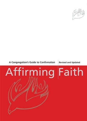 Affirming Faith: A Confirmand's Journal by Dipko, Thomas E.