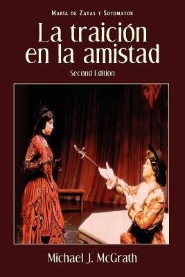 La Traicion En La Amistad, 2nd Edition by Zayas y. Sotomayor, Maria De