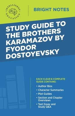 Study Guide to The Brothers Karamazov by Fyodor Dostoyevsky by Intelligent Education