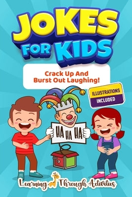 Jokes For Kids: Crack Up And Burst Out Laughing! by Gibbs, Charlotte