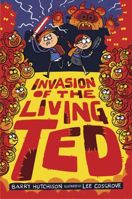 Invasion of the Living Ted by Hutchison, Barry