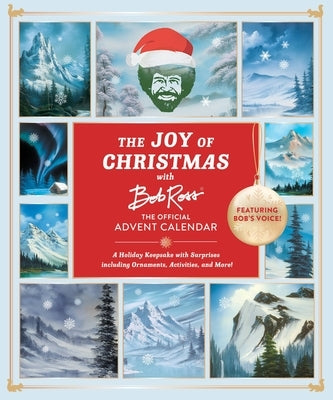 The Joy of Christmas with Bob Ross: The Official Advent Calendar (Featuring Bob's Voice!): A Holiday Keepsake with Surprises Including Ornaments, Acti by Running Press