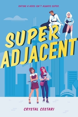 Super Adjacent by Cestari, Crystal