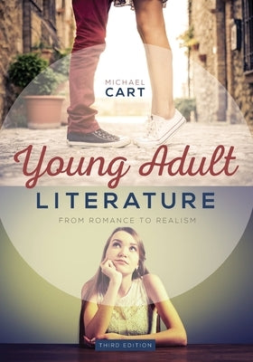 Young Adult Literature: From Romance to Realism by Cart, Michael