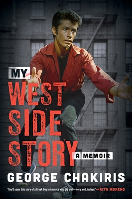 My West Side Story: A Memoir by Chakiris, George