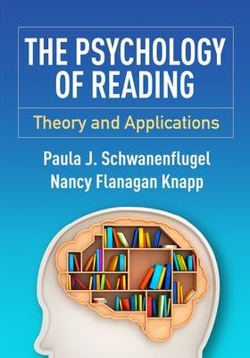 The Psychology of Reading: Theory and Applications by Schwanenflugel, Paula J.