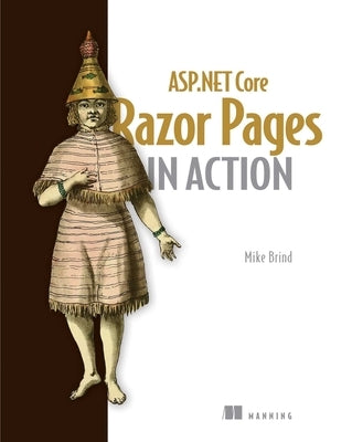 ASP.NET Core Razor Pages in Action by Brind, Mike