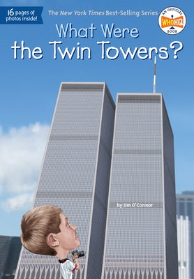 What Were the Twin Towers? by O'Connor, Jim